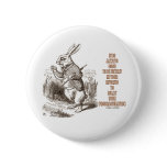 Always Good Timely Efforts Delay Procrastination Pinback Buttons