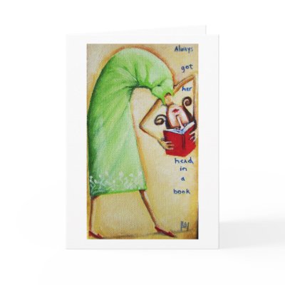 Always got her head in a book card by Lynzart
