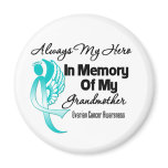 Always Hero In Memory Grandmother Ovarian Cancer Magnet