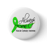 Always Hope Muscular Dystrophy Pinback Button