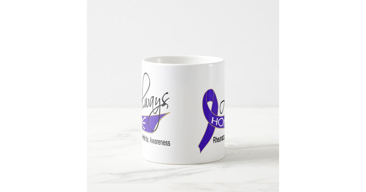 Always Hope Rheumatoid Arthritis Coffee Mug Zazzle