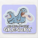 Always Hungry Gregory mousepads