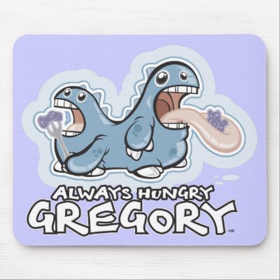 Always Hungry Gregory Mousepad by popimage
