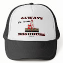 Always In The Doghouse, Oil Field Hat