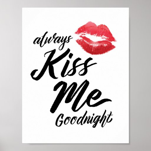 Always Kiss Me Goodnight Art Print Zazzle 8985