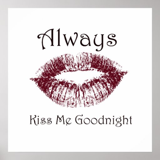 Always Kiss Me Goodnight Lips Poster Zazzle 4353