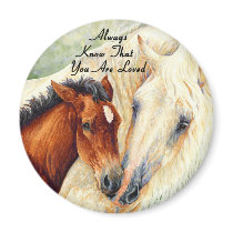 Always Know That You Are Loved - Mare & Foal Fridge Magnet