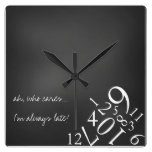 Always Late : Square Wall Clock