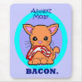 Always More Bacon cat Mousepad