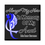 Always My Hero In Memory Aunt - Colon Cancer Fridge Magnet