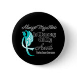Always My Hero In Memory Aunt - Ovarian Cancer Pinback Button