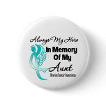 Always My Hero In Memory Aunt - Ovarian Cancer Buttons