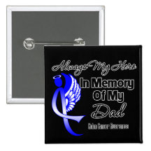 Always My Hero In Memory Dad - Colon Cancer Button