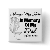 Always My Hero In Memory Dad - Lung Cancer Buttons