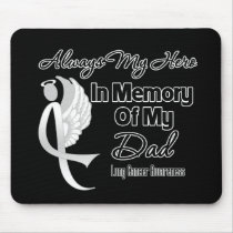 Always My Hero In Memory Dad - Lung Cancer Mousepads