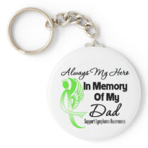 Always My Hero In Memory Dad - Lymphoma Key Chains