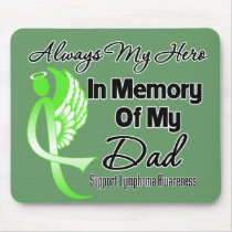 Always My Hero In Memory Dad - Lymphoma Mouse Pad