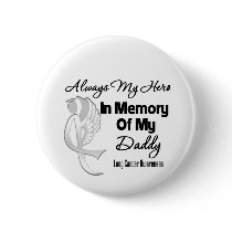 Always My Hero In Memory Daddy - Lung Cancer Buttons