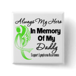 Always My Hero In Memory Daddy - Lymphoma Button