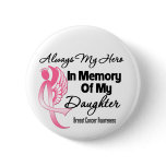 Always My Hero In Memory Daughter - Breast Cancer Pin