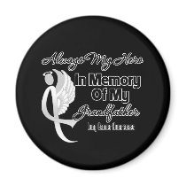Always My Hero In Memory Grandfather - Lung Cancer Magnets