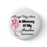 Always My Hero In Memory Grandma - Breast Cancer Pinback Buttons