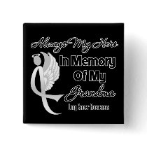 Always My Hero In Memory Grandma - Lung Cancer Pinback Buttons