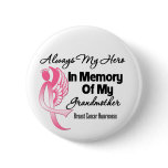 Always My Hero In Memory Grandmother Breast Cancer Pinback Buttons