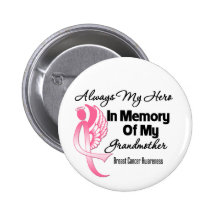 Always My Hero In Memory Grandmother Breast Cancer Pinback Buttons