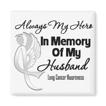 Always My Hero In Memory Husband - Lung Cancer Refrigerator Magnets