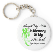 Always My Hero In Memory Husband - Lymphoma Keychains
