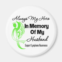 Always My Hero In Memory Husband - Lymphoma Fridge Magnets