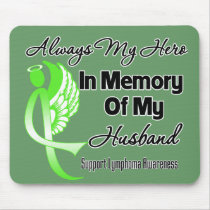 Always My Hero In Memory Husband - Lymphoma Mouse Pad