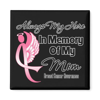 Always My Hero In Memory Mom - Breast Cancer Fridge Magnet by cancerapparel