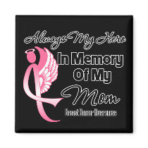 Always My Hero In Memory Mom - Breast Cancer Fridge Magnet