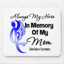 Always My Hero In Memory Mom - Colon Cancer Mouse Pad