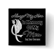 Always My Hero In Memory Mom - Lung Cancer Pinback Buttons