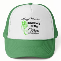 Always My Hero In Memory Mom - Lymphoma Trucker Hat