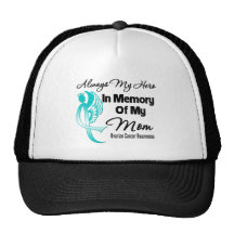 Always My Hero In Memory Mom - Ovarian Cancer Hats