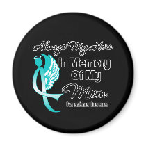 Always My Hero In Memory Mom - Ovarian Cancer Fridge Magnet