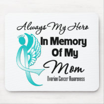 Always My Hero In Memory Mom - Ovarian Cancer Mouse Pads