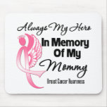 Always My Hero In Memory Mommy - Breast Cancer Mouse Pads