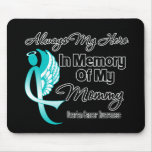 Always My Hero In Memory Mommy - Ovarian Cancer Mouse Pads