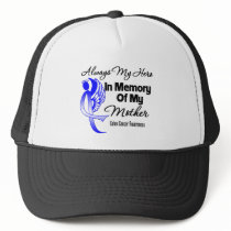 Always My Hero In Memory Mother - Colon Cancer Hat