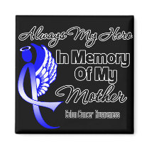 Always My Hero In Memory Mother - Colon Cancer Refrigerator Magnet