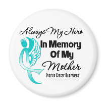 Always My Hero In Memory Mother - Ovarian Cancer Magnet