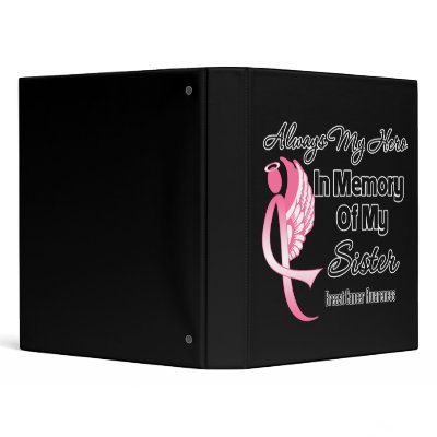Always My Hero In Memory Sister - Breast Cancer 3 Ring Binder by cancerapparel