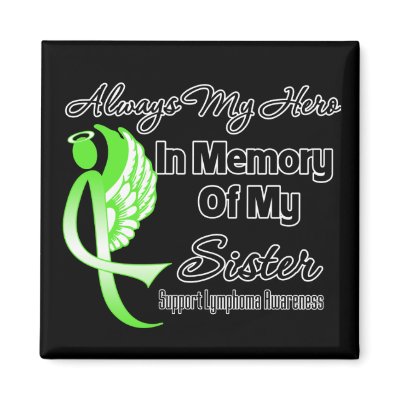 Always My Hero In Memory Sister - Lymphoma Magnets by cancerapparel