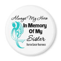 Always My Hero In Memory Sister - Ovarian Cancer Magnets