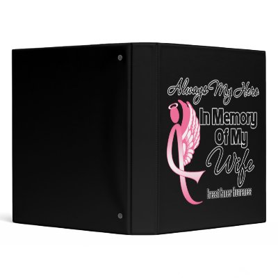 Always My Hero In Memory Wife - Breast Cancer 3 Ring Binder by cancerapparel